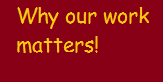why our work matters